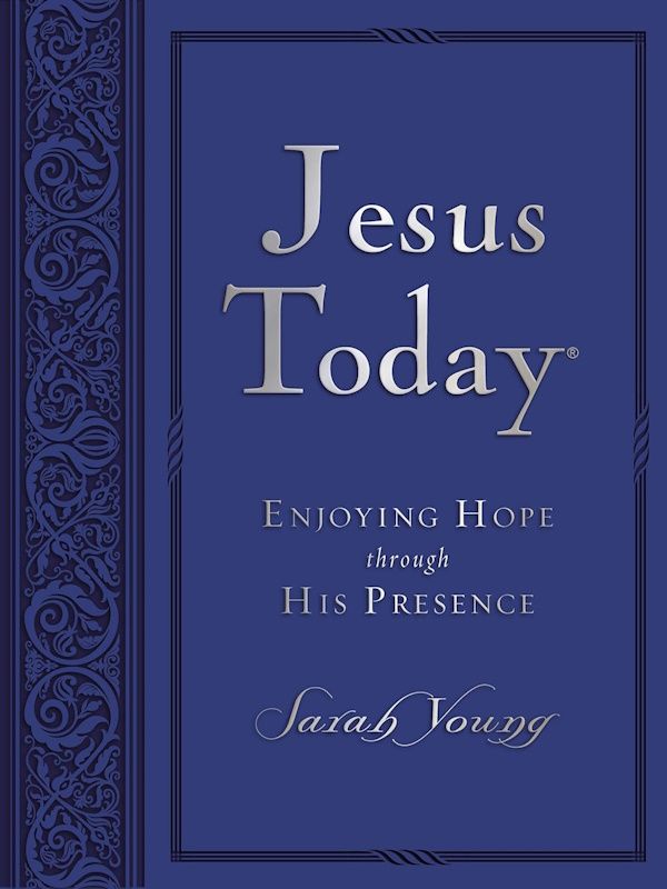 Jesus Today: Enjoying Hope Through His Presence, Large Print with Full Scriptures, Leathersoft, Blue