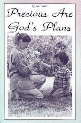 Precious Are God's Plans