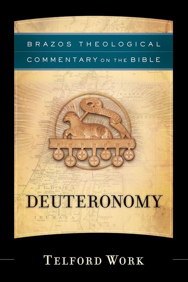 Deuteronomy (Brazos Theological Commentary on the Bible)