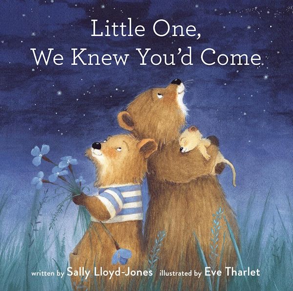 Little One, We Knew You'd Come, Board Book