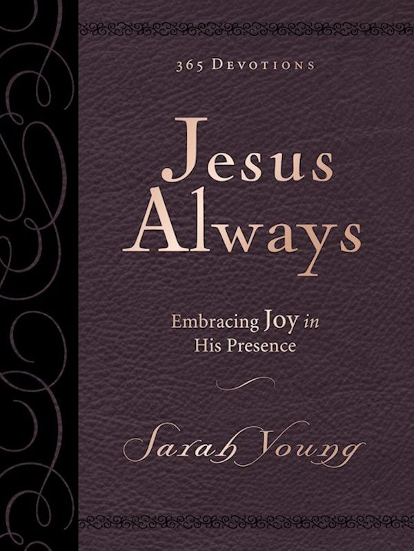 Jesus Always: Enjoying Joy in His Presence, Large Print with Full Scriptures, Leathersoft, Burgundy