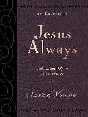 Jesus Always: Enjoying Joy in His Presence, Large Print with Full Scriptures, Leathersoft, Burgundy