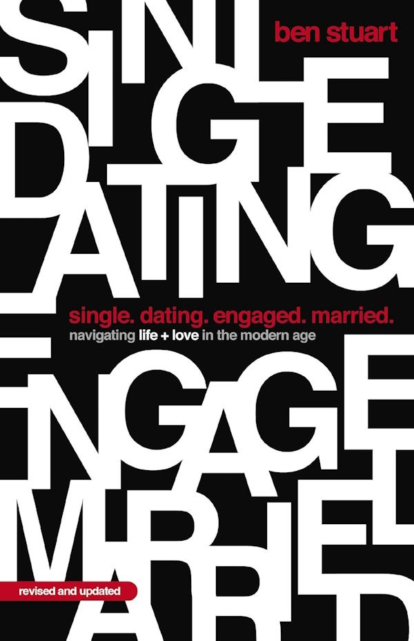 Single, Dating, Engaged, Married: Navigating Life and Love in the Modern Age Single, Dating, Engaged, Married: Navigating Life and Love in the Modern Age