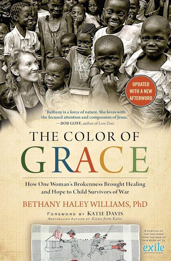 The Color of Grace: How One Woman's Brokenness Brought Healing and Hope to Child Survivors of War