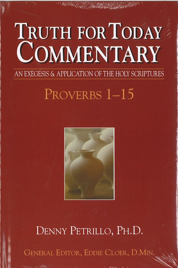 Truth for Today Commentary - Proverbs 1-15