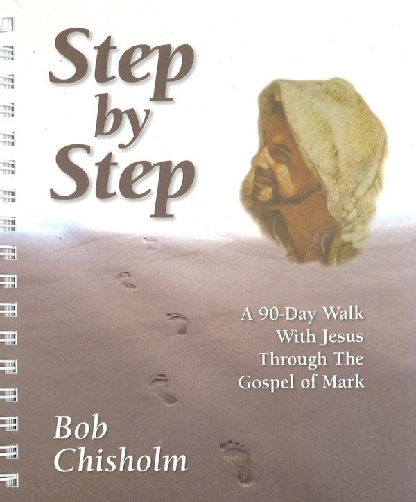 Step by Step: A 90-Day Walk with Jesus Through the Gospel of Mark