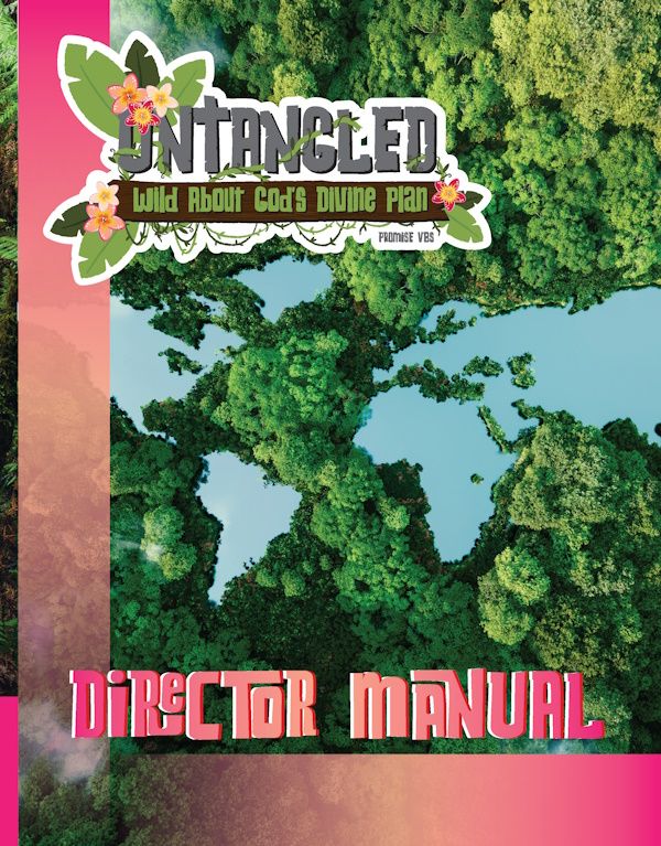 Untangled VBS *EXTRA* Director's Manual Untangled VBS *EXTRA* Director's Manual