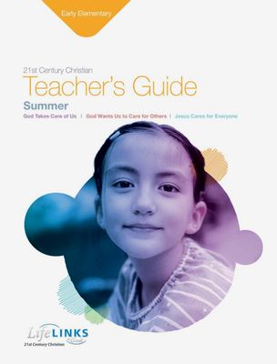 Summer LifeLINKS Early Elementary Teacher's Guide Summer LifeLINKS Early Elementary Teacher's Guide