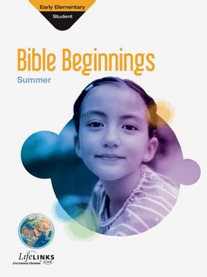 Summer LifeLINKS Early Elementary Bible Beginnings (student)