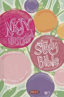 NKJV Illustrated Study Bible for Kids, Girls, Hardcover NKJV Illustrated Study Bible for Kids, Girls, Hardcover