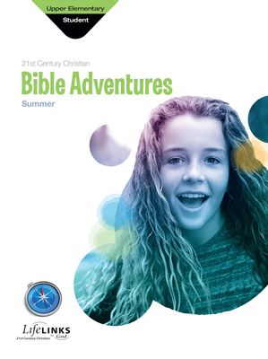 Summer LifeLINKS Upper Elementary Bible Adventures (student)