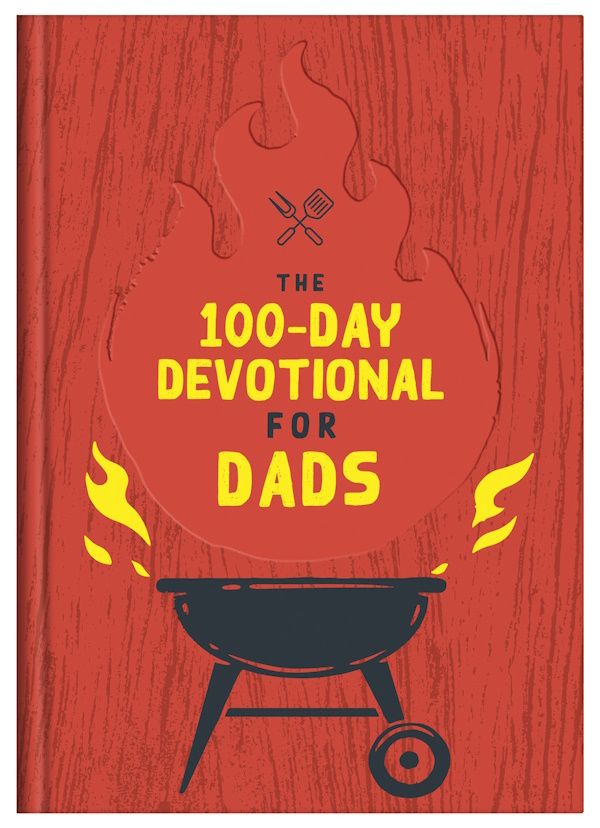 The 100-Day Devotional for Dads The 100-Day Devotional for Dads