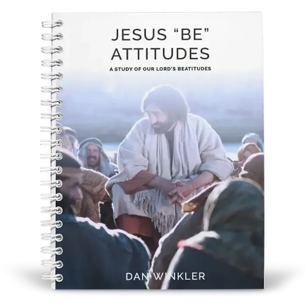 Jesus Be Attitudes - A Study of Our Lord's Beatitudes Jesus Be Attitudes - A Study of Our Lord's Beatitudes