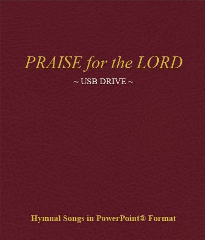 Praise For The Lord Expanded Edition Hymnal on USB Drive (PowerPoint Format)
