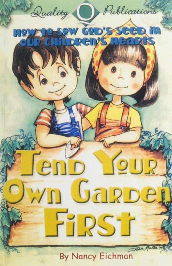 Tend Your Own Garden First