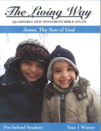 The Living Way Pre-School Yr 1 Jesus, The Son of God - Winter Student