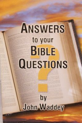 Answers to Your Bible Questions