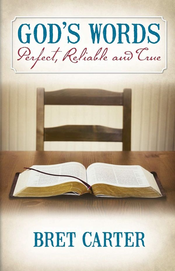 God's Words: Perfect, Reliable, and True God's Words: Perfect, Reliable, and True