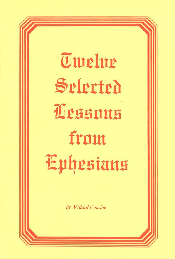 Twelve Selected Lessons from Ephesians Twelve Selected Lessons from Ephesians