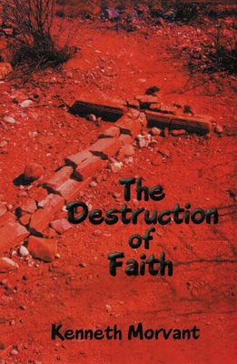 The Destruction of Faith