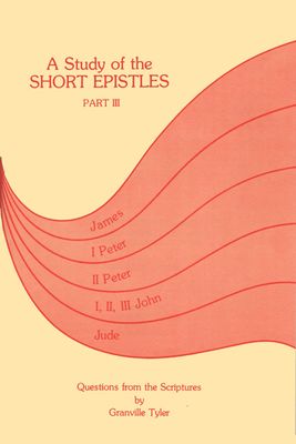 Study of the Short Epistles Part 3 Study of the Short Epistles Part 3