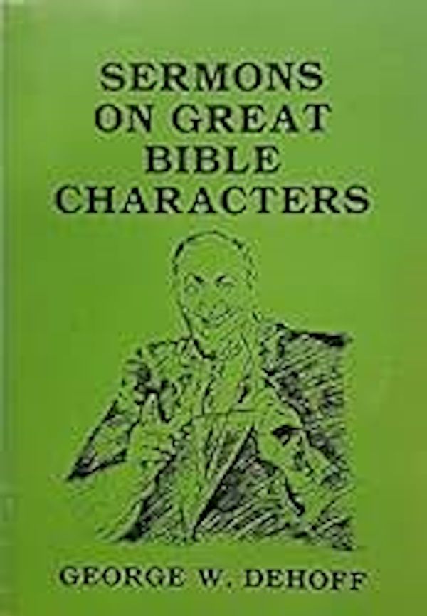 Sermons on Great Bible Characters