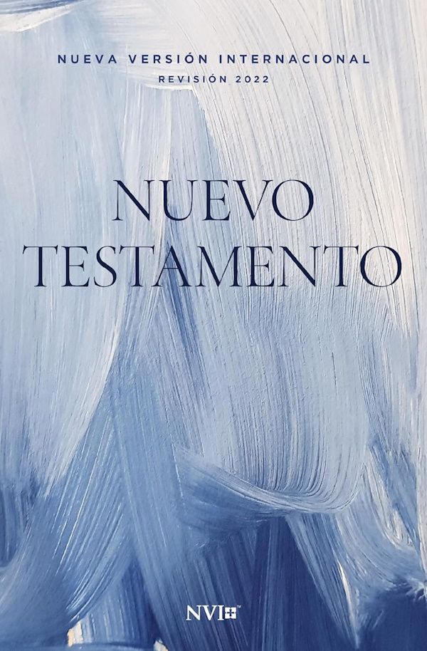 NVI New Testament, Revised Text 2022 (NVI Nuevo Testamento, Texto Revisado 2022), Paperback, Blue NVI New Testament, Revised Text 2022 (NVI Nuevo Testamento, Texto Revisado 2022), Paperback, Blue