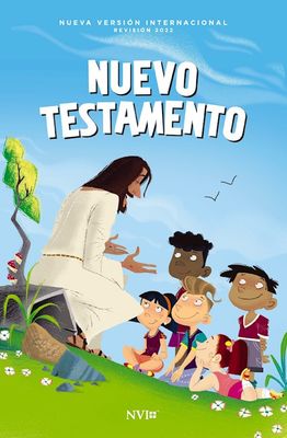 NVI New Testament For Children, Revised Text 2022 (NVI Nuevo Testamento, Texto Revisado 2022), Paperback NVI New Testament For Children, Revised Text 2022 (NVI Nuevo Testamento, Texto Revisado 2022), Paperback
