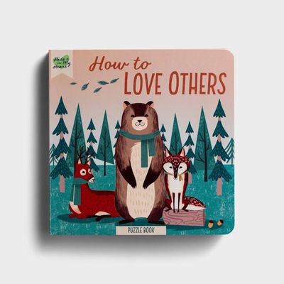 How to Love Others Puzzle Board Book How to Love Others Puzzle Board Book