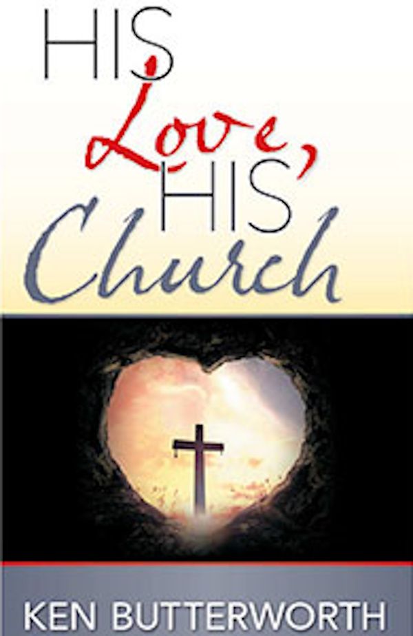 His Love, His Church His Love, His Church
