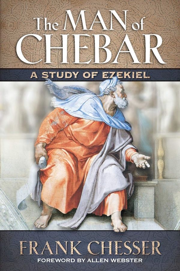 The Man of Chebar: A Study of Ezekiel