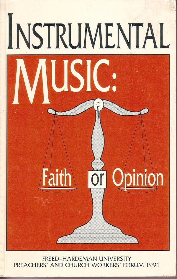 Instrumental Music: Faith or Opinion Instrumental Music: Faith or Opinion