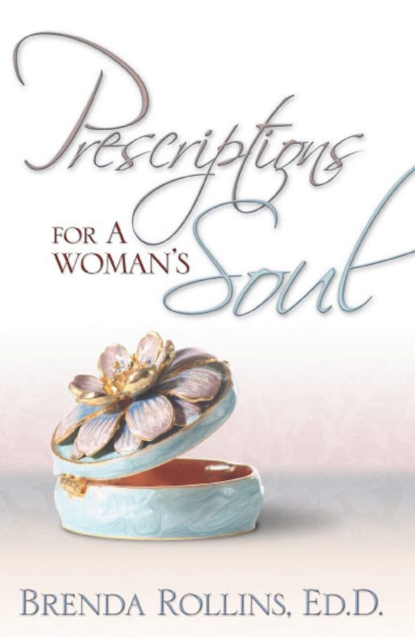 Prescriptions for a Woman's Soul Prescriptions for a Woman's Soul