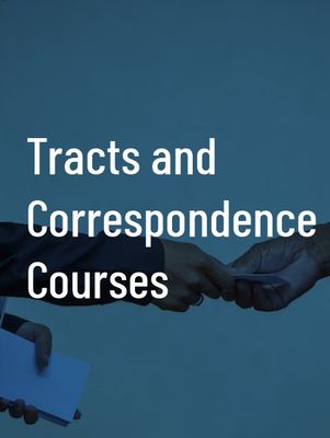 Tracts and Correspondence Courses