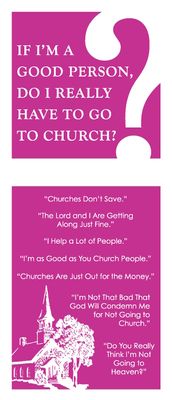 Tract - If I'm a Good Person, Do I Really Have to Go to Church? (Pack of 25)