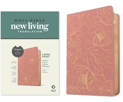 NLT Thinline Large Print Center-Column Reference Bible, Filament Enabled Edition, LeatherLike, Pink Gold Floral