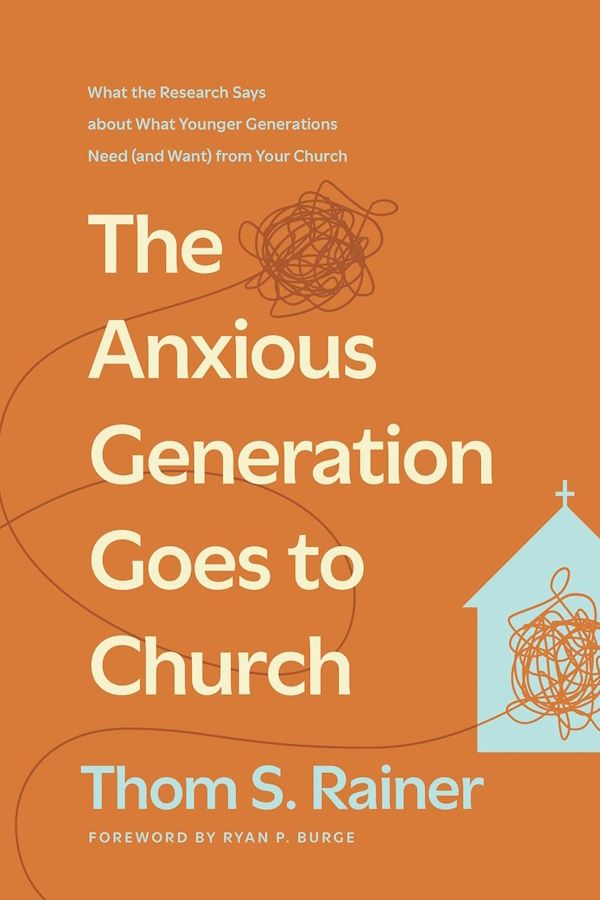 The Anxious Generation Goes to Church The Anxious Generation Goes to Church