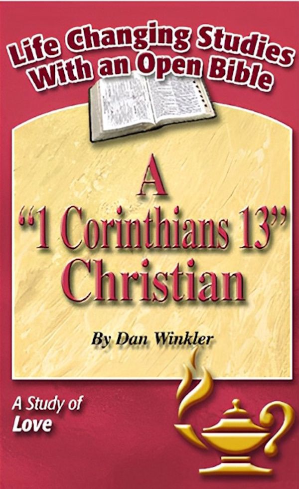 A “1 Corinthians 13” Christian – A Study of Love