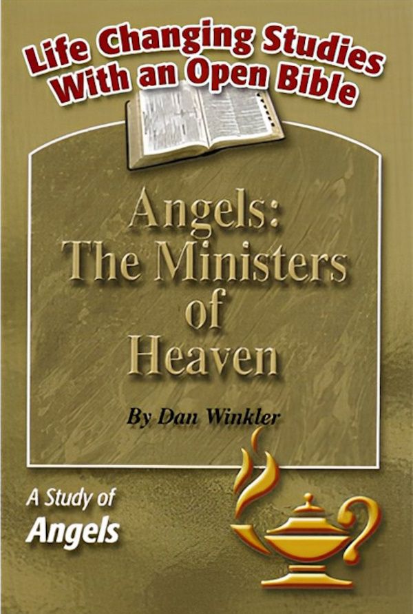 Angels: The Ministers of Heaven – A Study of Angels Angels: The Ministers of Heaven – A Study of Angels