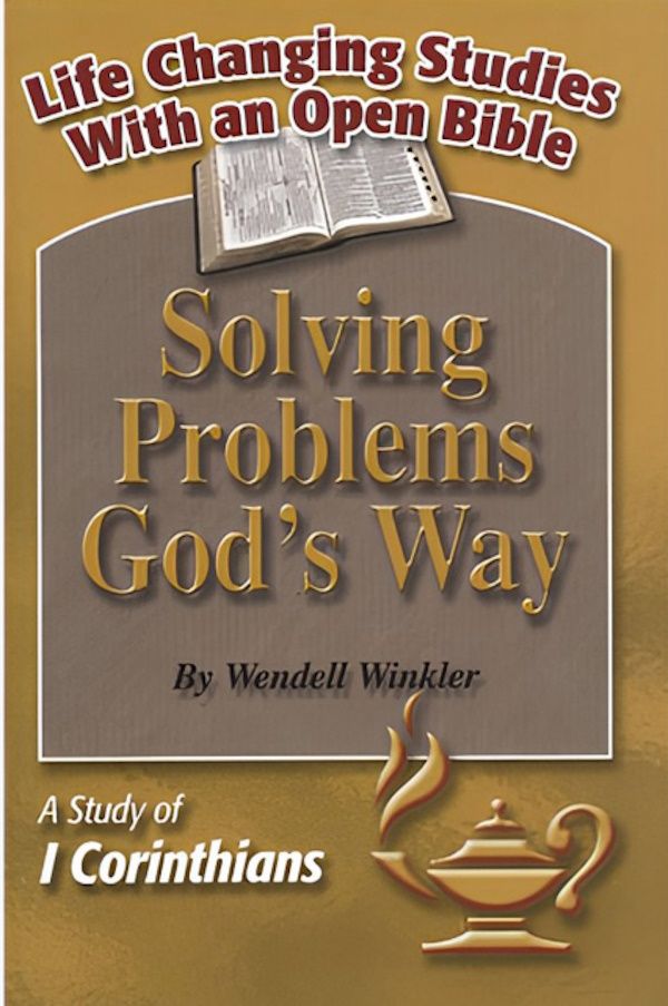 Solving Problems God’s Way – A Study of 1 Corinthians