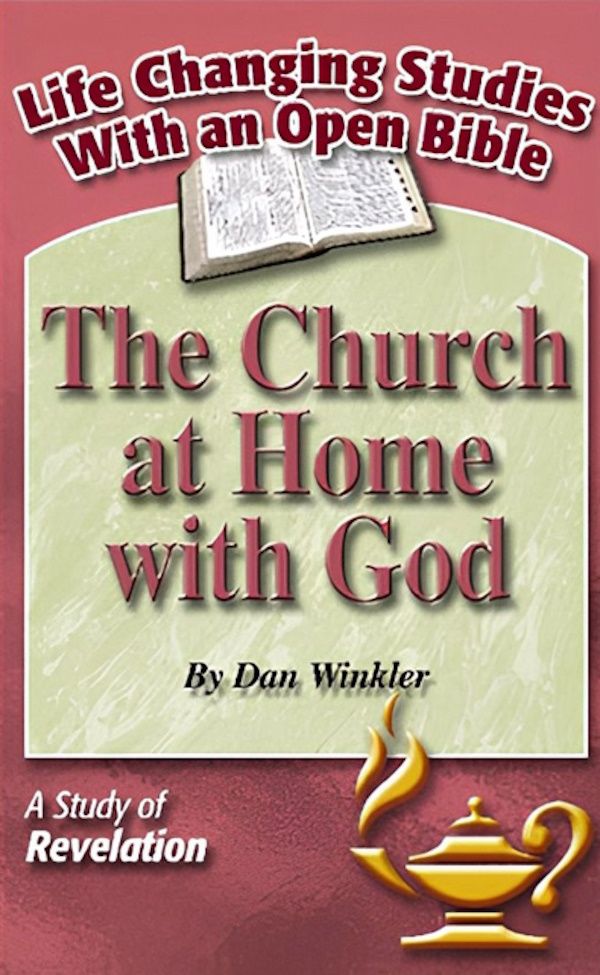 The Church at Home with God – A Study of Revelation The Church at Home with God – A Study of Revelation