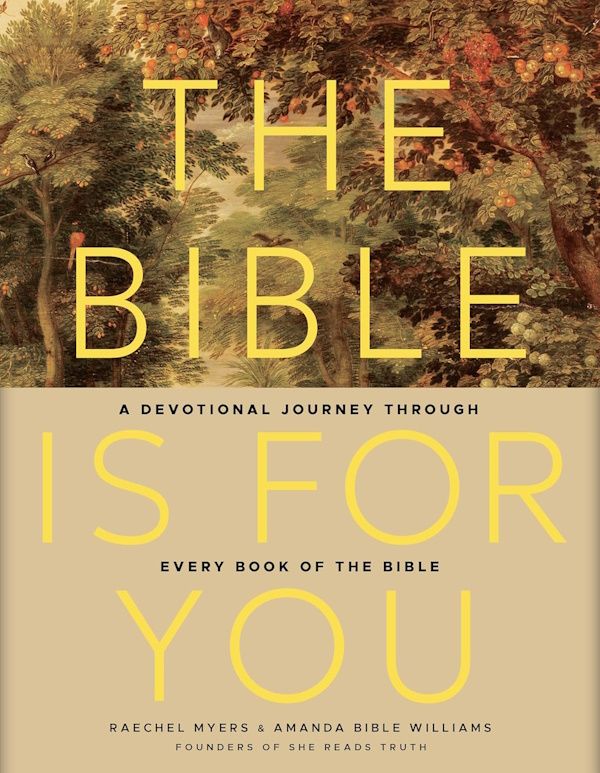 The Bible Is for You: A Devotional Journey Through Every Book of the Bible The Bible Is for You: A Devotional Journey Through Every Book of the Bible