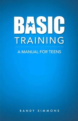 Basic Training: A Manual for Teens