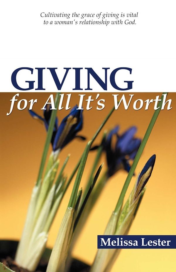Giving For All It's Worth Giving For All It's Worth