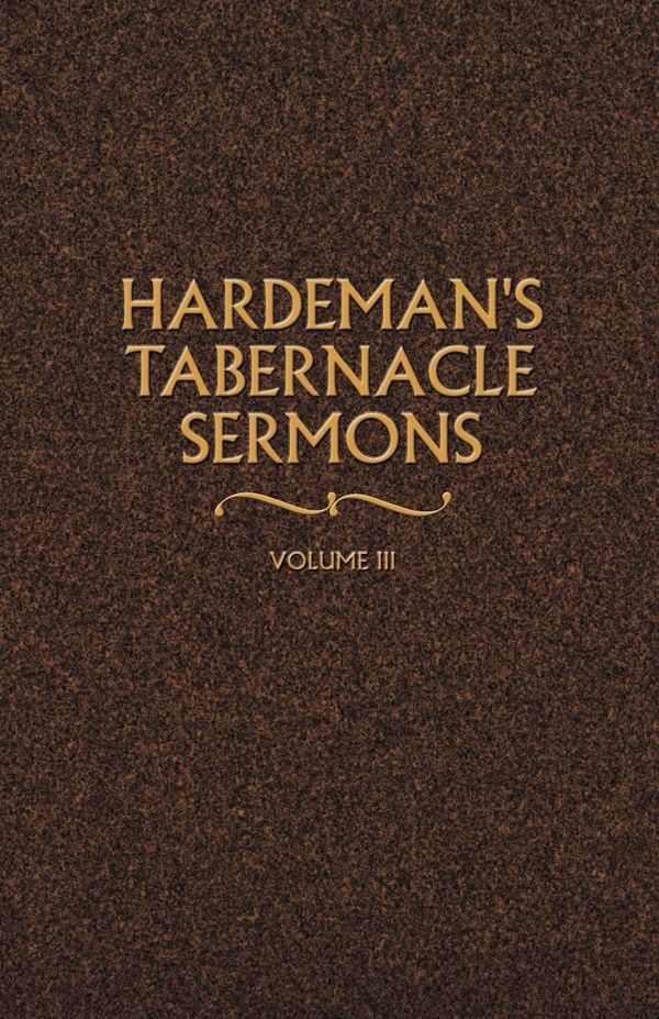 Hardeman's Tabernacle Sermons, Vol. 3