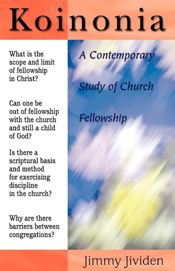 Koinonia: A Contemporary Study of Church Fellowship Koinonia: A Contemporary Study of Church Fellowship
