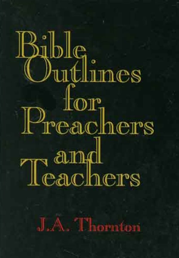 Bible Outlines for Preachers and Teachers