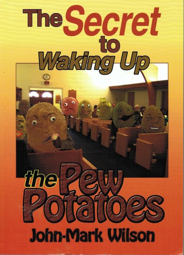 The Secret to Waking Up the Pew Potatoes