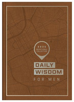 Daily Wisdom for Men 2026 Devotional Collection Daily Wisdom for Men 2026 Devotional Collection