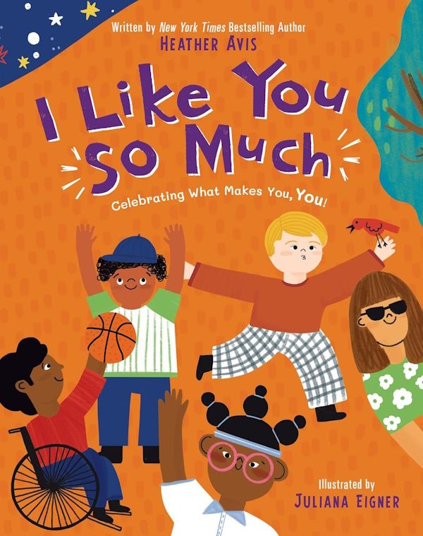 I Like You So Much: Celebrating What Makes You, You! I Like You So Much: Celebrating What Makes You, You!